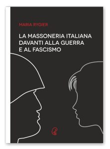 La Massoneria italiana davanti alla guerra e al fascismo